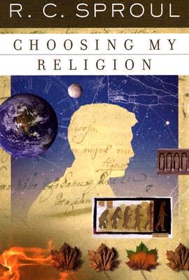 Choosing My Religion (R. C. Sproul Library)