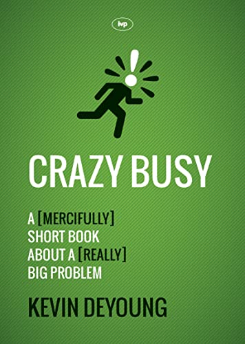 Crazy Busy (IVP Edition)