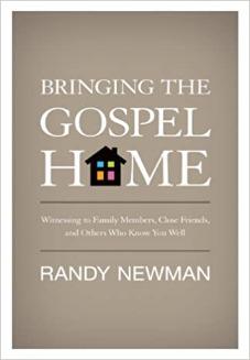 BRINGING THE GOSPEL HOME PB: Witnessing to Family Members, Close Friends, and Others Who Know You Well
