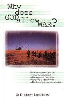 Why Does God Allow War?: A General Justification of the Ways of God