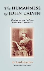 The Humanness of John Calvin (Used Copy)