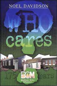 Who Cares? - The story of Belfast City Mission (Used Copy)