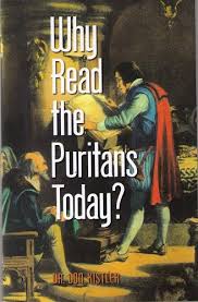 Why Read the Puritans Today? (Used Copy)