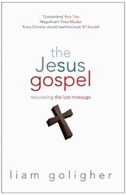 The Jesus Gospel - Recovering the Lost Message (Used Copy)