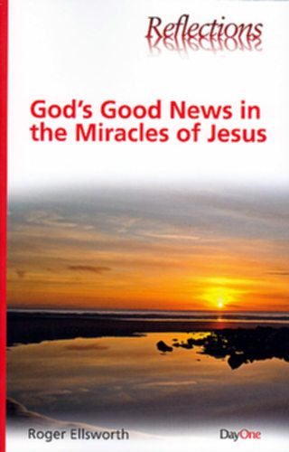 God's Good News in the Miracles (Reflections)