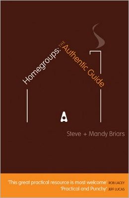 Homegroups: The Authentic Guide