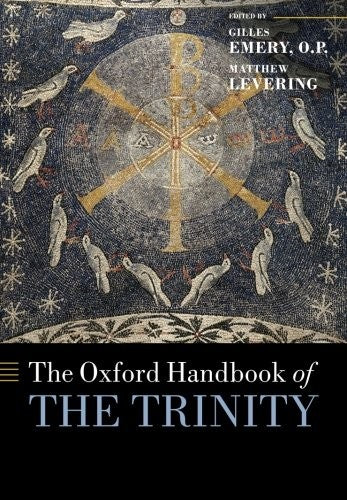 The Oxford Handbook of the Trinity (Oxford Handbooks)