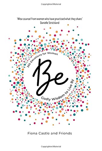 Be: Godly Wisdom to Live By
