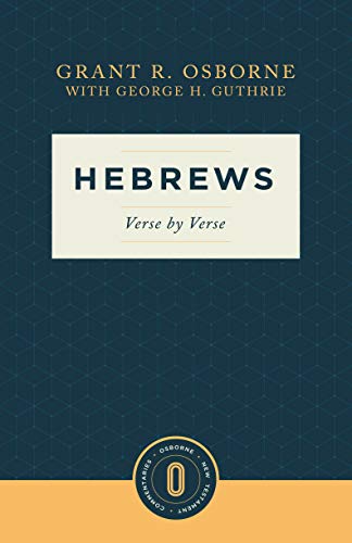 Osborne New Testament Commentaries: Hebrews Verse by Verse