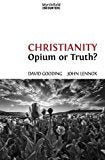 Christianity: Opium or Truth?