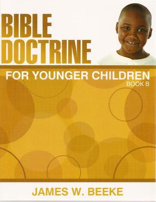 Bible Doctrine for Younger Children - Book B