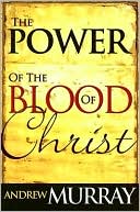The Power Of The Blood Of Christ
