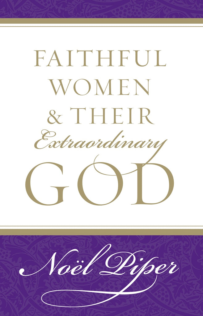 Faithful Women & Their Extraordinary God