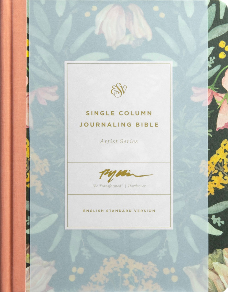 ESV Single Column Journalling Bible: Artists Series, “Be Transformed”, Hardcover