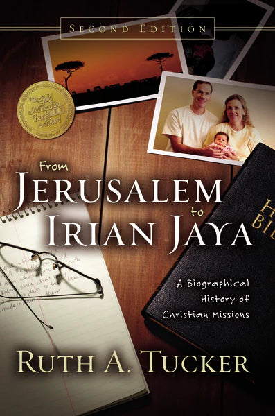 From Jerusalem to Irian Jaya: A Biographical History of Christian Missions