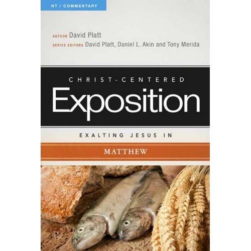 Christ-Centered Exposition Exalting Jesus in Matthew