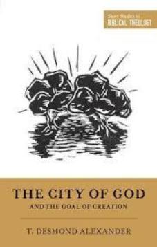 Short Studies in Biblical Theology: The City of God