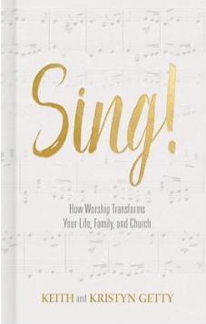 Sing! How Music Transforms Your Life, Family, and Chruch