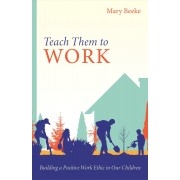 Teach Them to Work