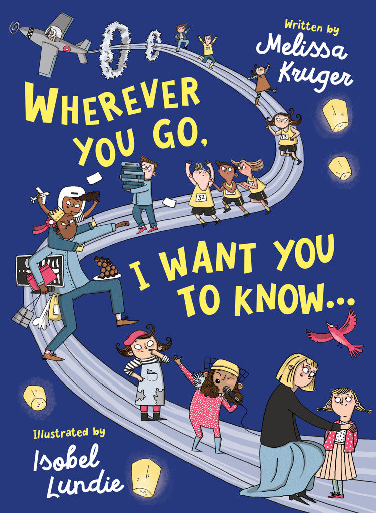Wherever You Go, I Want You to Know