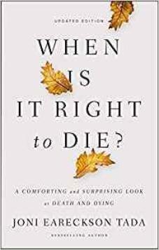 When is it Right to Die