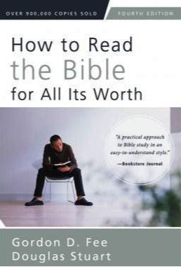 How to Read the Bible for all its Worth