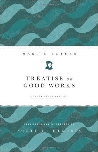 Treatise on Good Works