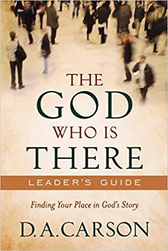 The God Who Is There - Leader's Guide