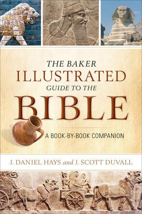 The Baker Illustrated Guide to the Bible