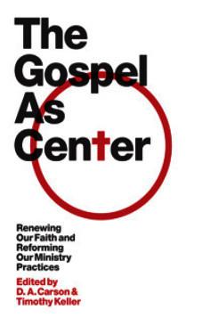 The Gospel as Center