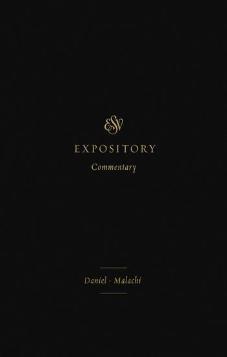 ESV Expository Commentary - Vol 7 (Daniel - Malachi)
