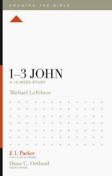 Knowing the Bible - 1-3 John