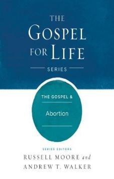 The Gospel & Abortion