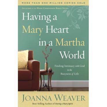 Having a Mary Heart in a Martha World