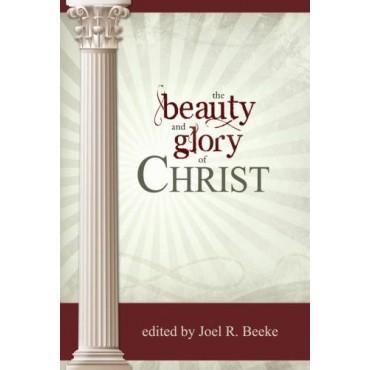 The Beauty and Glory of Christ