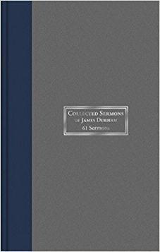 Collected Sermons of James Durham Vol 1