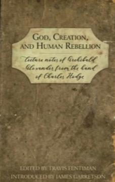 God, Creation and Human Rebellion