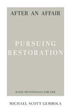 After an Affair: Pursuing Restoration