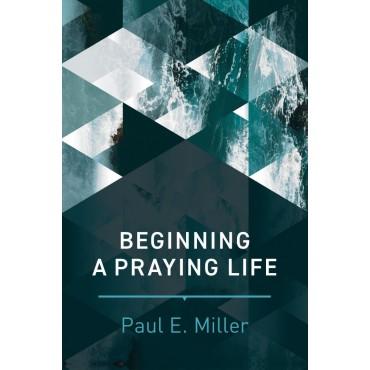 Beginning a Praying Life