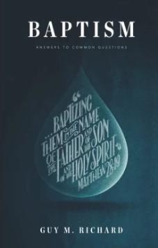Baptism - Answers to some Common Questions