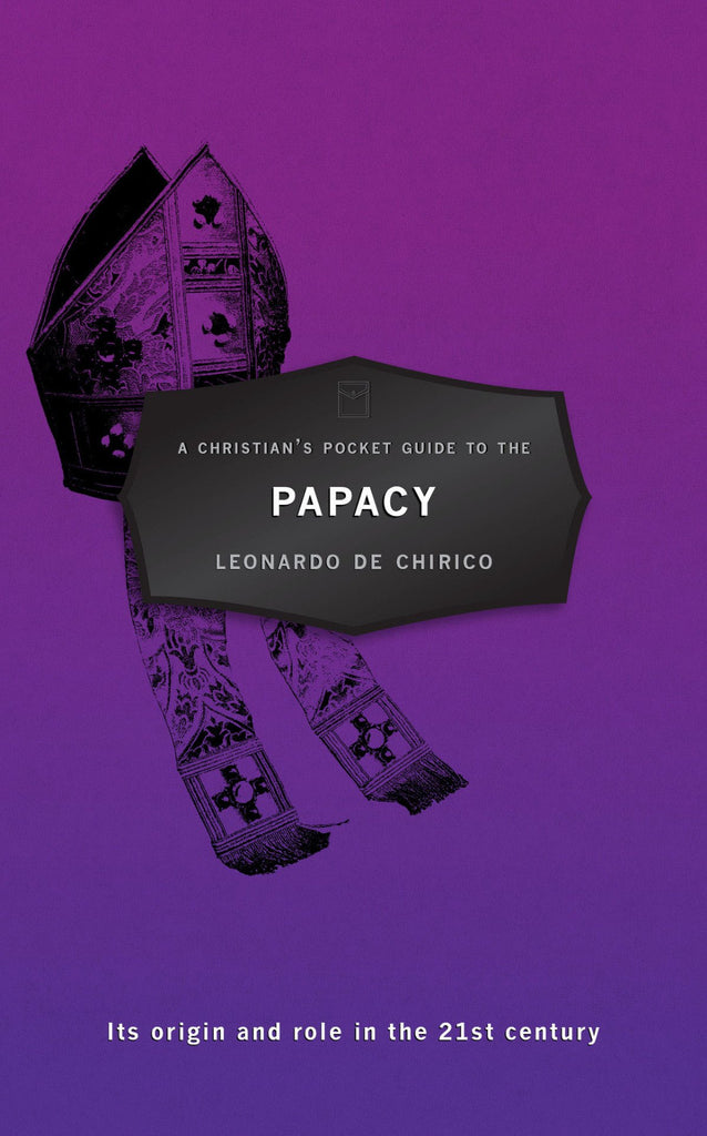 A Christian's Pocket Guide to: Papacy