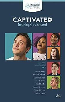 Captivated - Hearing God's Word (Keswick Year Book 2017)