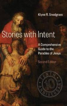 Stories with Intent : A Comprehensive Guide to the Parables of Jesus