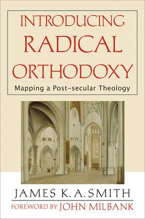 Introducing Radical Orthodoxy