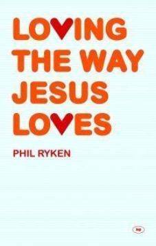 Loving the way Jesus Loves