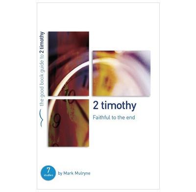 The Good Book Guide to 2 Timothy