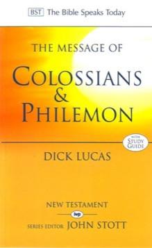 The Message of Colossians & Philemon