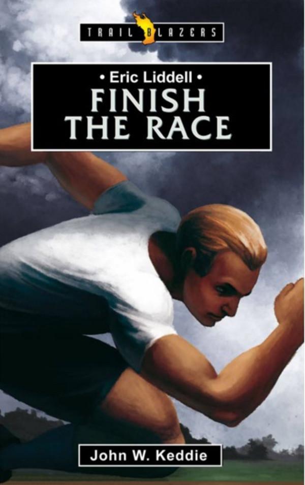 Eric Liddell: Finish The Race