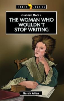 Hannah More: The Woman Who Wouldn't Stop Writing