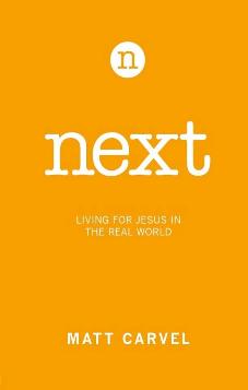 Next: Living for Jesus in the Real World
